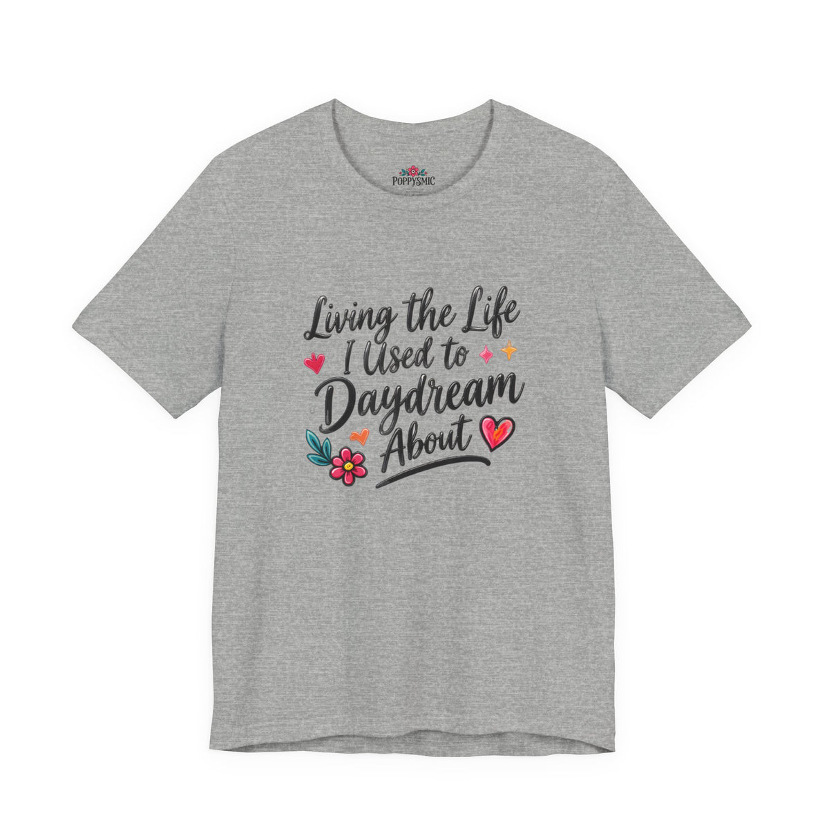 Living the Life I Used to Daydream About T-Shirt