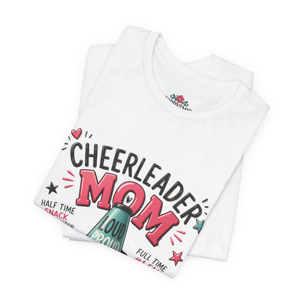 Cheerleader Mom T-Shirt — Loud, Proud & Caffeinated Graphic Tee