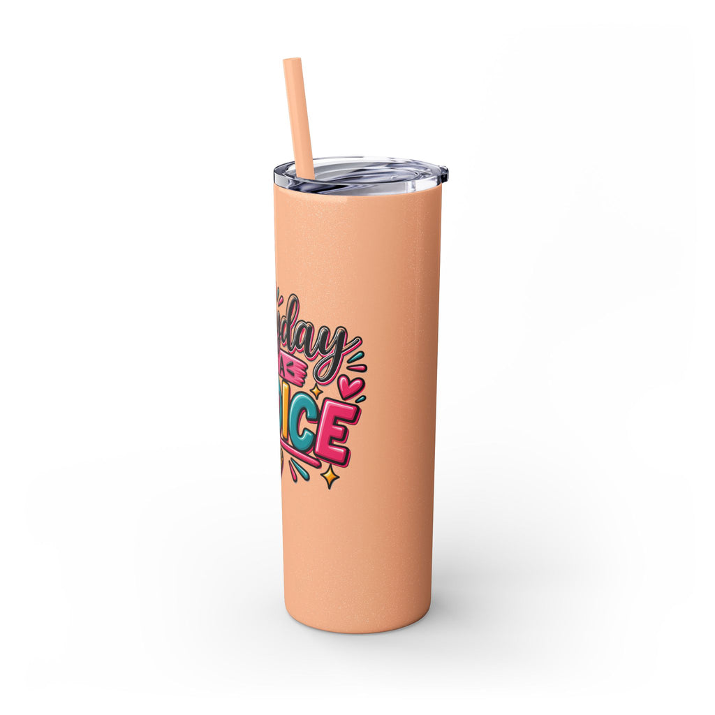 20oz Skinny Tumbler – "Everyday is a Choice" Colorful Inspirational Travel Cup
