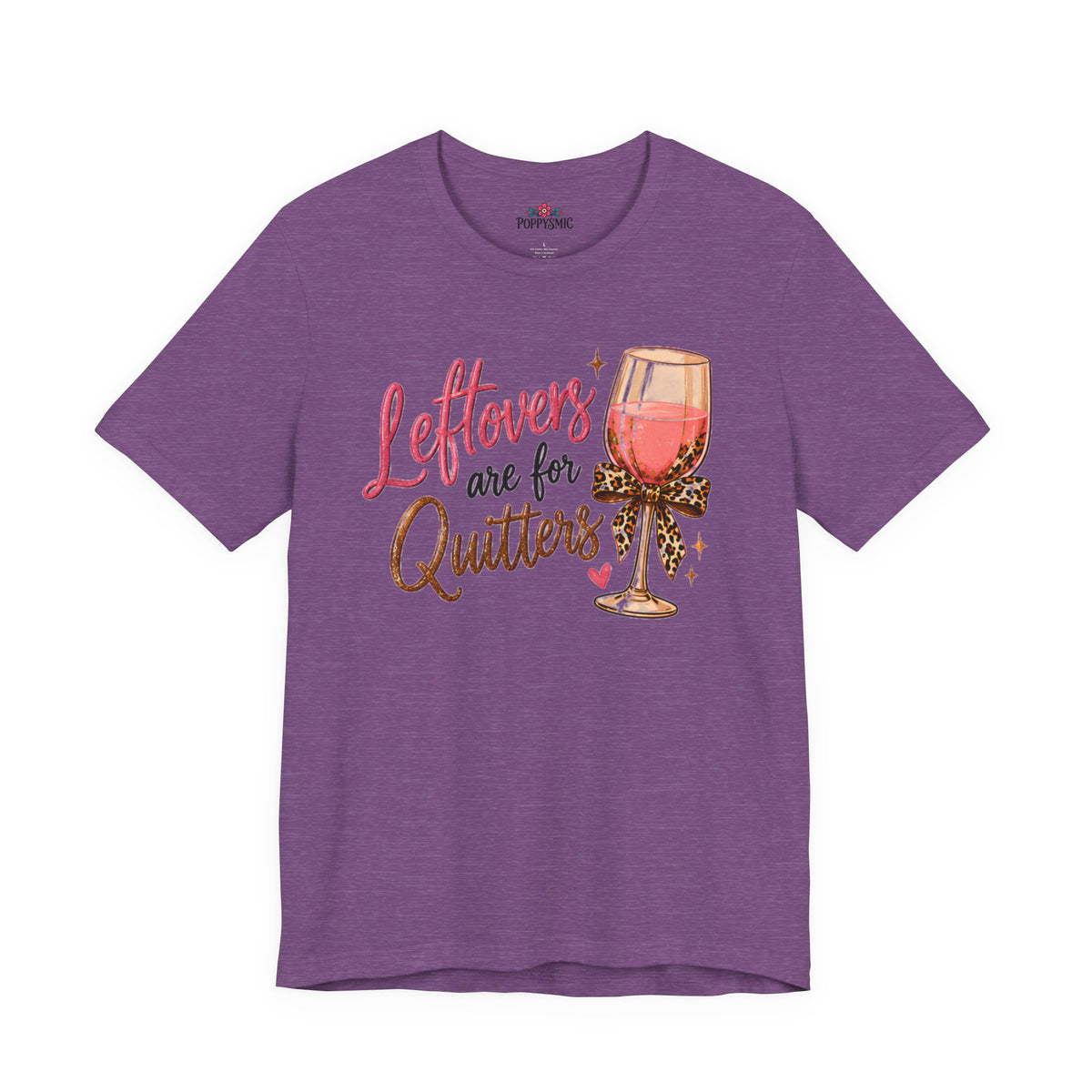 Leftovers Are for Quitters Quilter Wine Lover T-Shirt