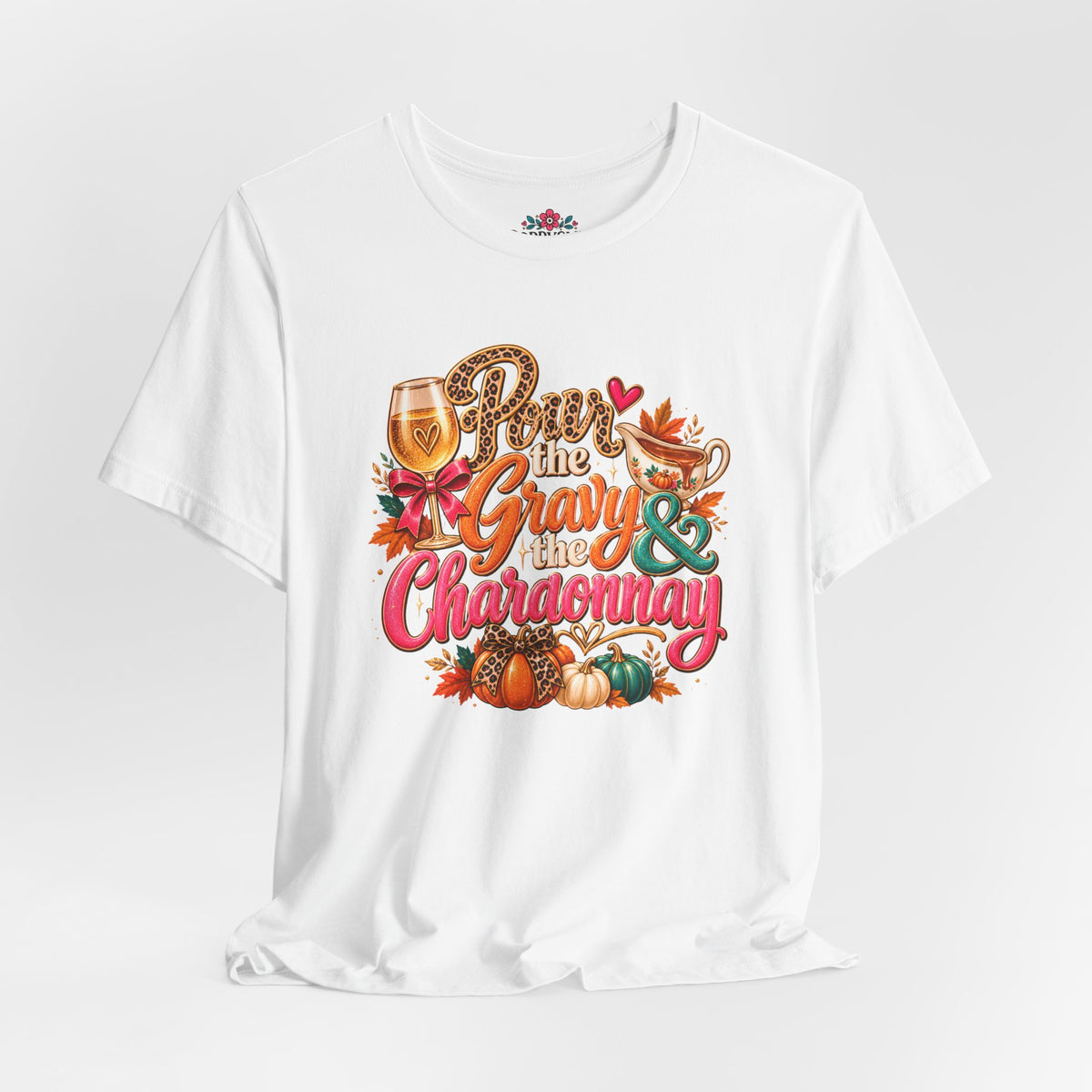 Pumpkin Spice “Gravy & Chardonnay” Thanksgiving T-Shirt
