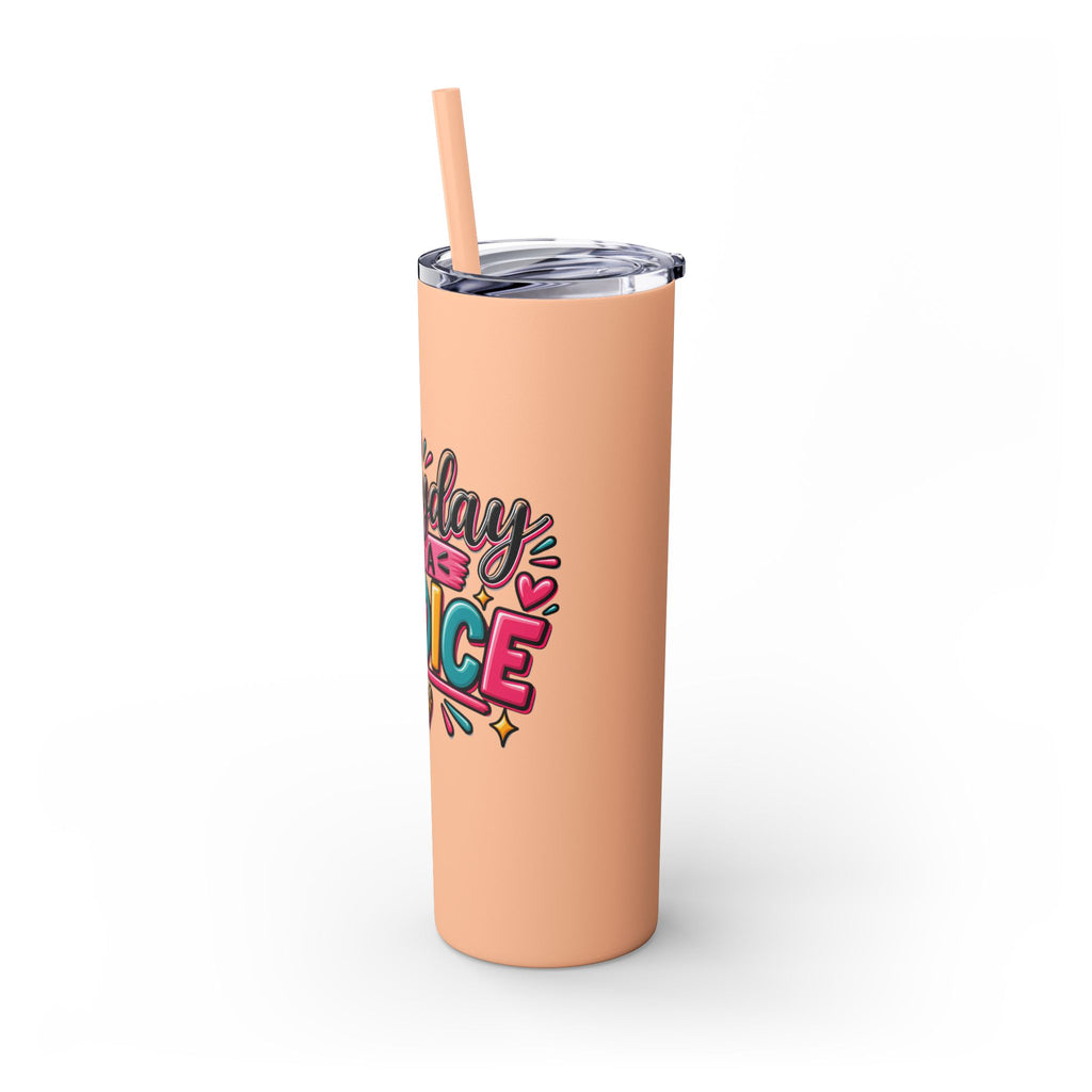 20oz Skinny Tumbler – "Everyday is a Choice" Colorful Inspirational Travel Cup