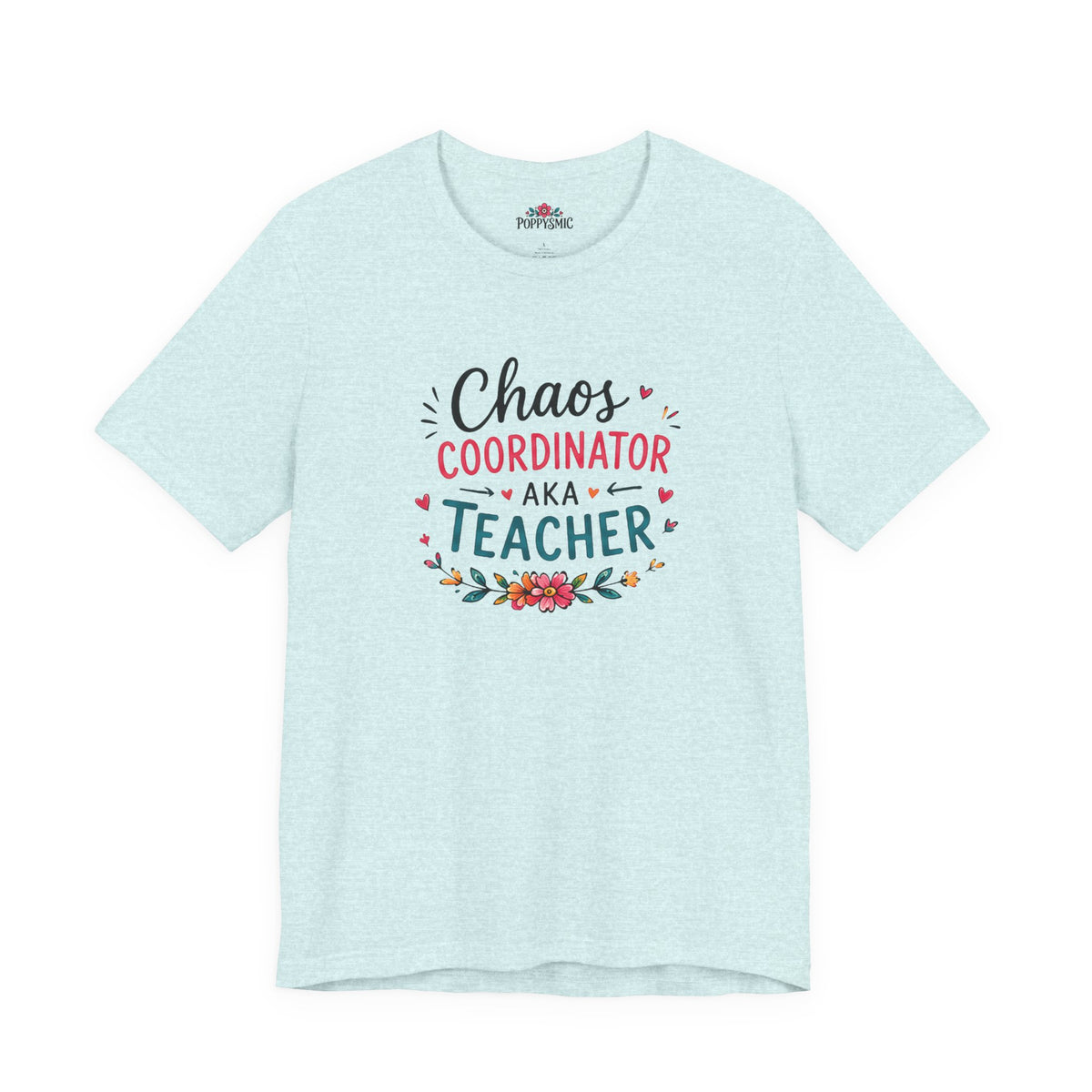Teacher T-Shirt - "Chaos Coordinator AKA Teacher" Floral Graphic Tee