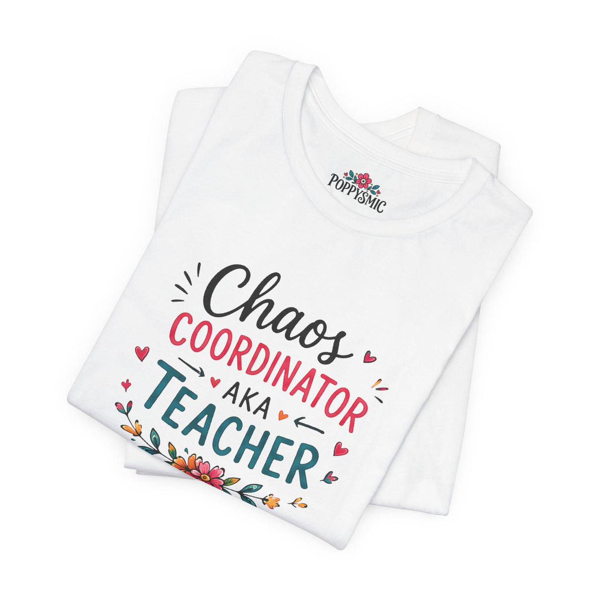 Teacher T-Shirt - "Chaos Coordinator AKA Teacher" Floral Graphic Tee