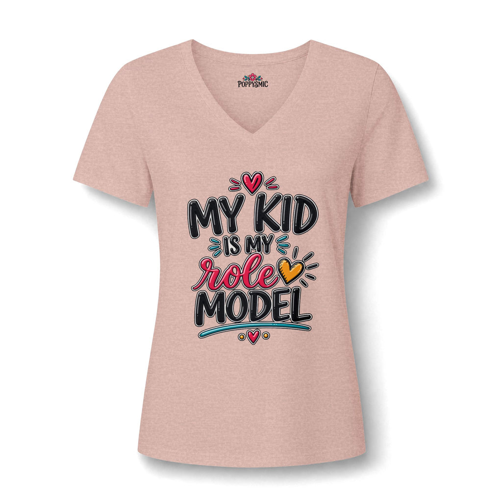 V-Neck Tee — "My Kid Is My Role Model" — Cute Mom Shirt, Gift for Mothers