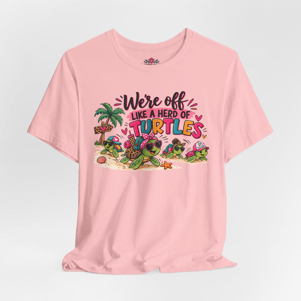 T-Shirt — "We're Off Like a Herd of Turtles"