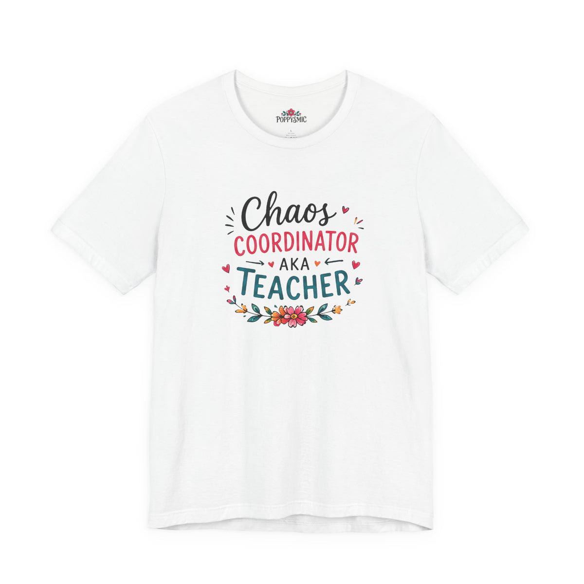 Teacher T-Shirt - "Chaos Coordinator AKA Teacher" Floral Graphic Tee