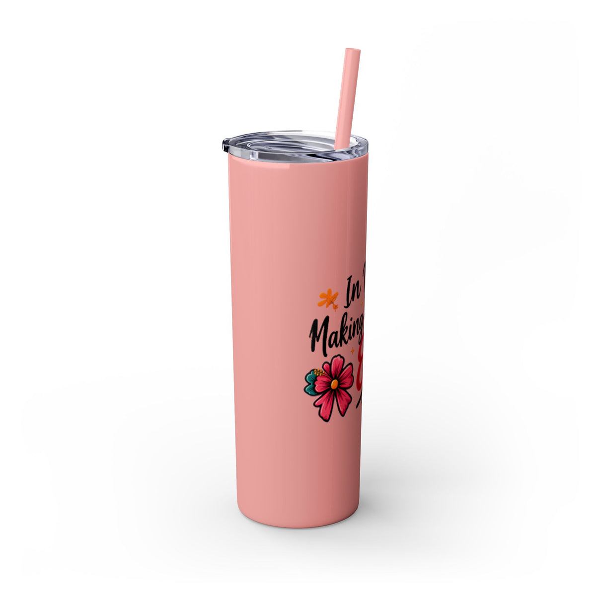 Skinny Tumbler | "In My Era Making It Happen" Floral 20oz Straw Tumbler