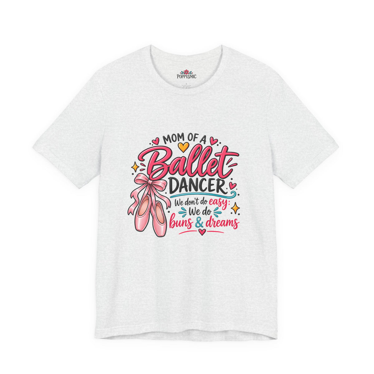 Ballet Dancer Mom T-Shirt — “Mom of a Ballet Dancer” Pink Ballet Shoes Tee