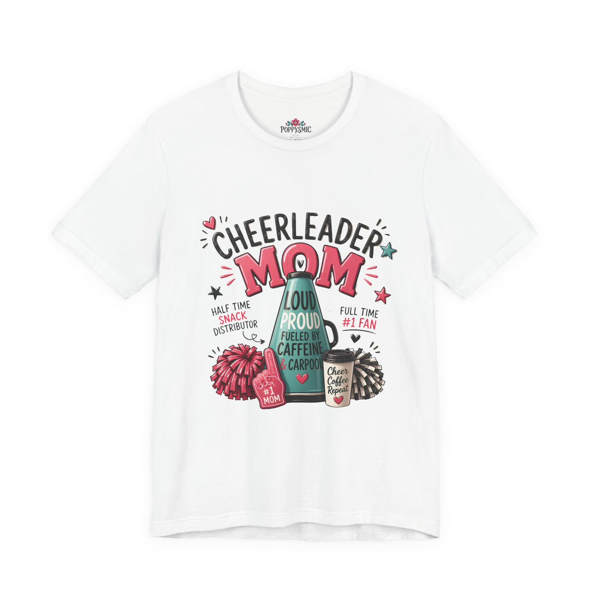 Cheerleader Mom T-Shirt — Loud, Proud & Caffeinated Graphic Tee
