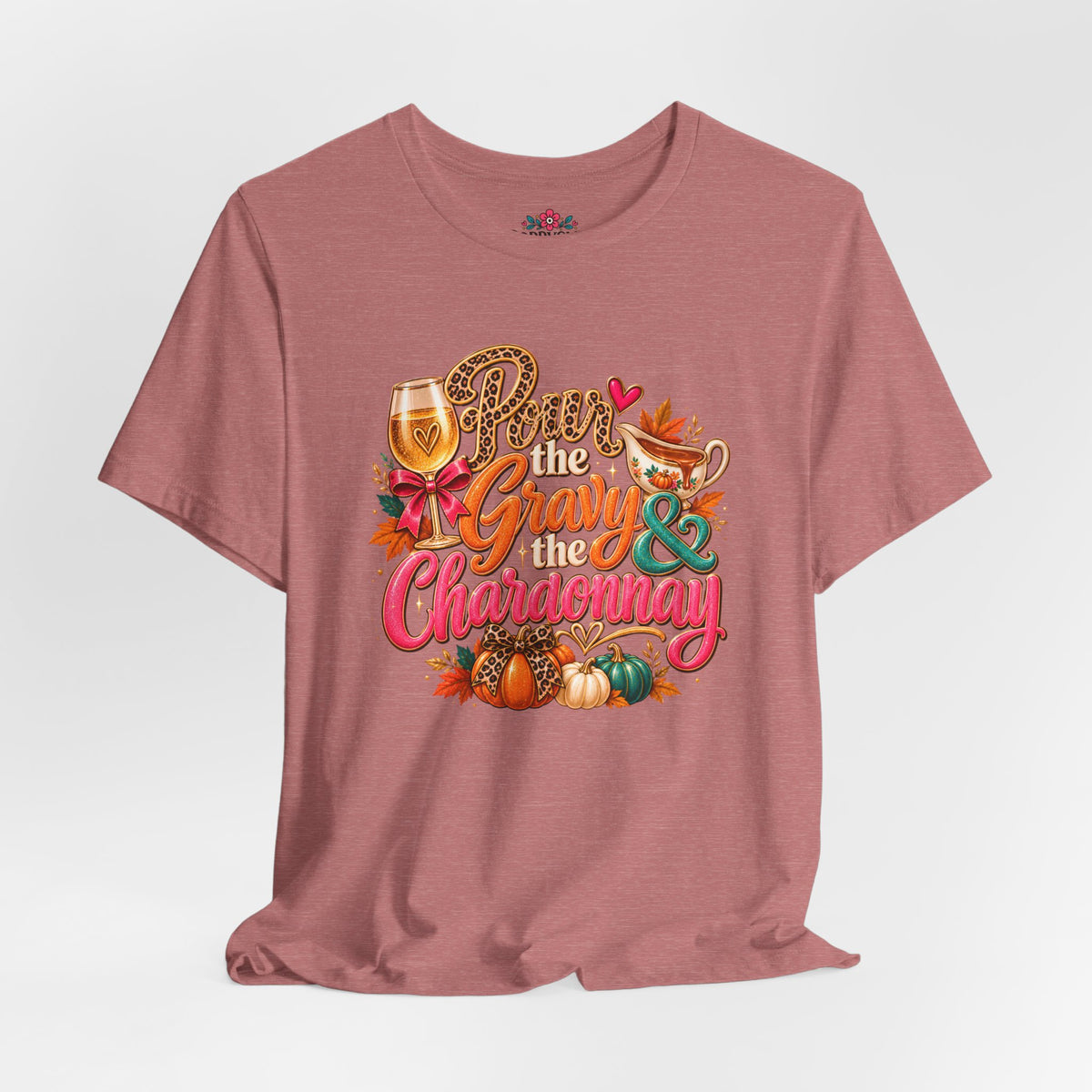 Pumpkin Spice “Gravy & Chardonnay” Thanksgiving T-Shirt