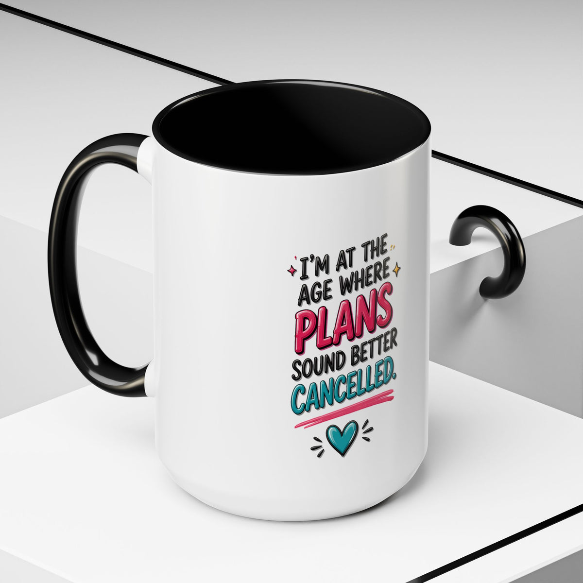 Accent Coffee Mug — "I’m At The Age Where My Plans Sound Better Cancelled"