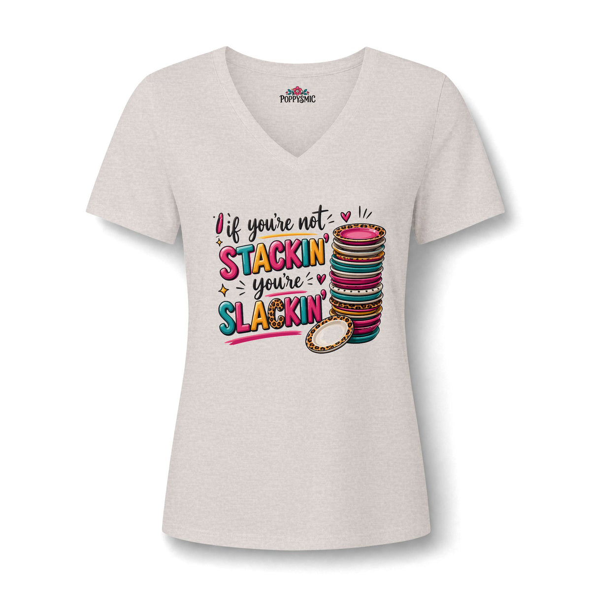 If You're Not Stackin' You're Slackin' Women's Relaxed V-Neck Tee