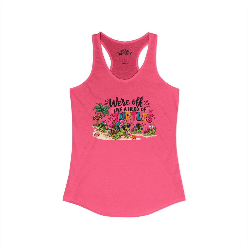 We're Off Like a Herd of Turtles Women's Racerback Tank