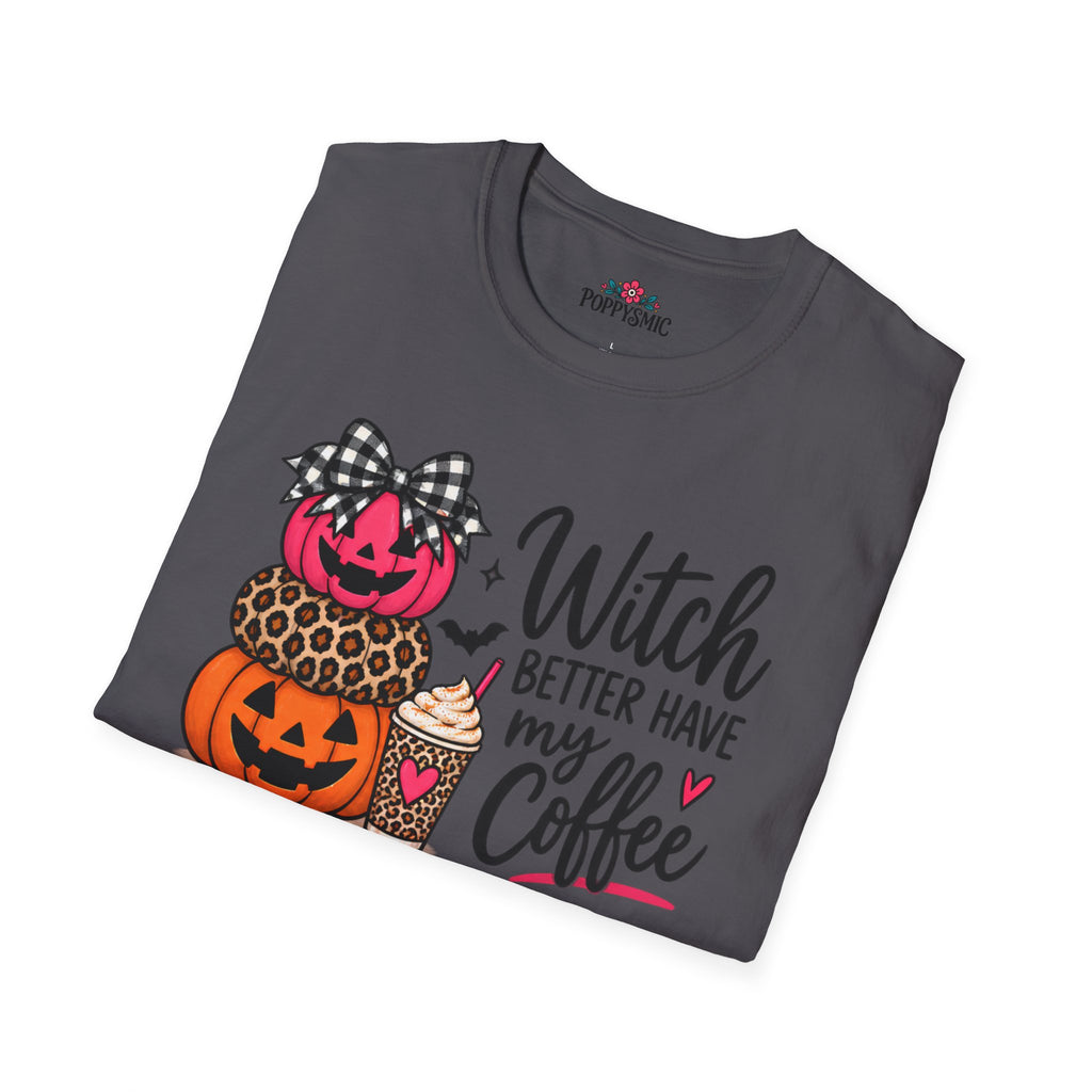 Witch Better Have My Coffee Halloween T-Shirt