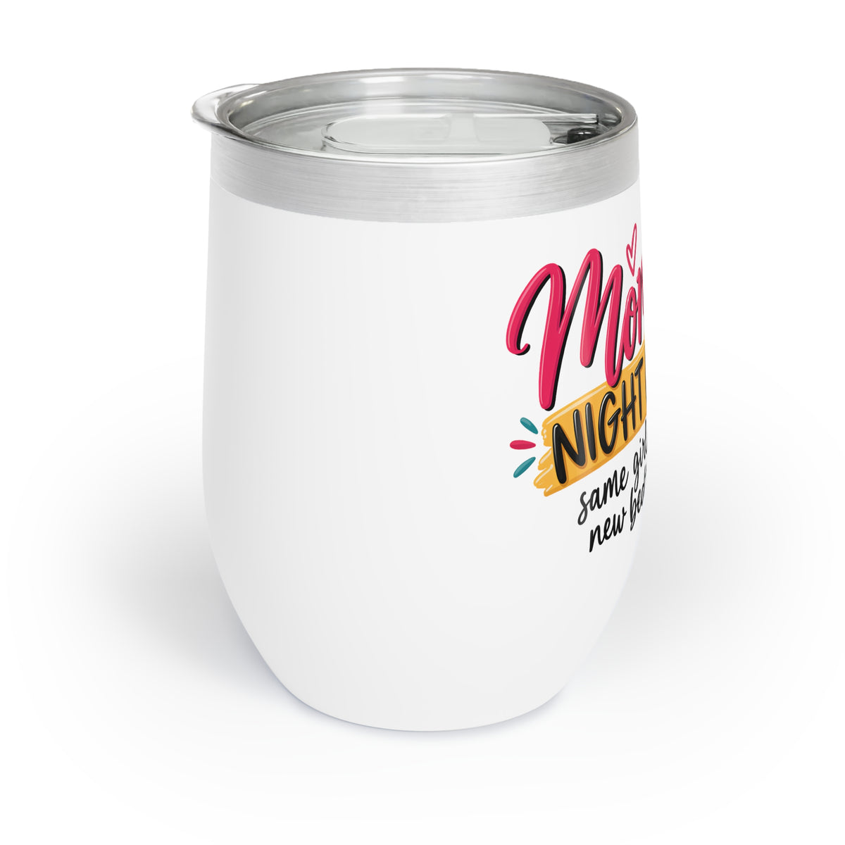 Mom's Night Out Chill Wine Tumbler