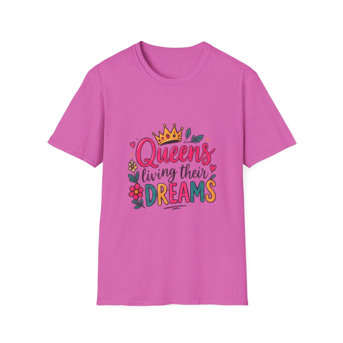 T-Shirt — "Queens Living Their Dreams" Crown Graphic Inspirational Tee