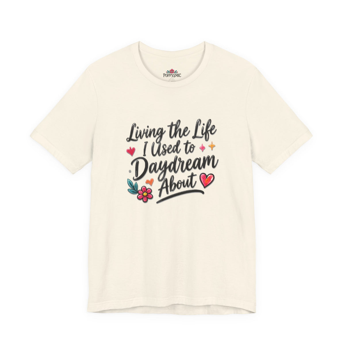 Living the Life I Used to Daydream About T-Shirt