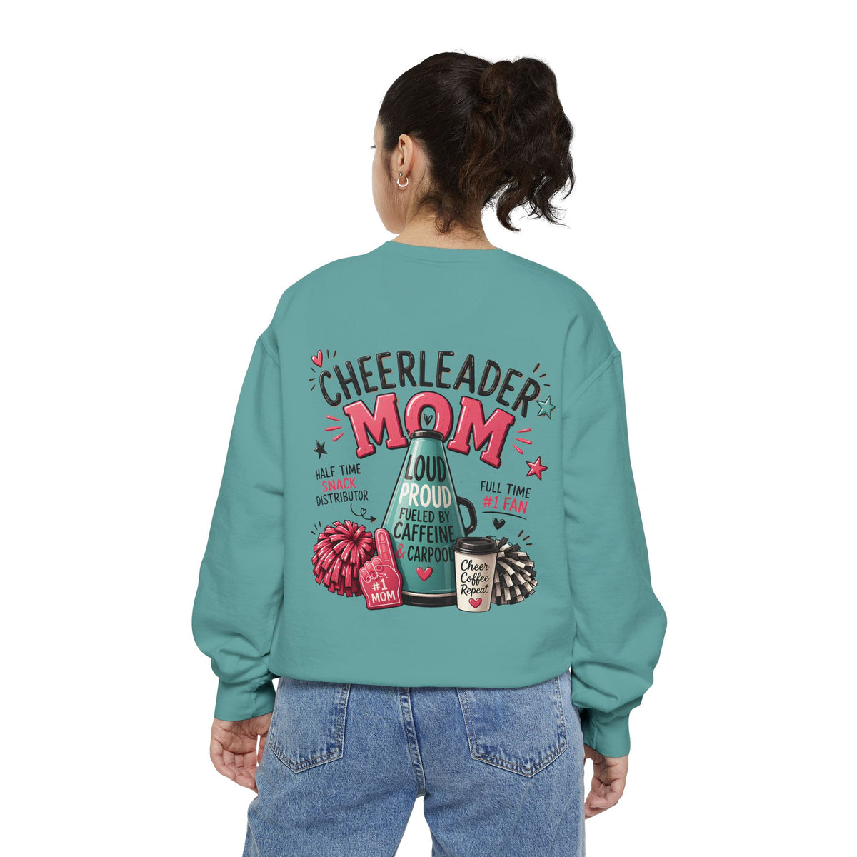 Cheerleader Mom Sweatshirt — ‘Loud, Proud & Caffeinated’ Crewneck