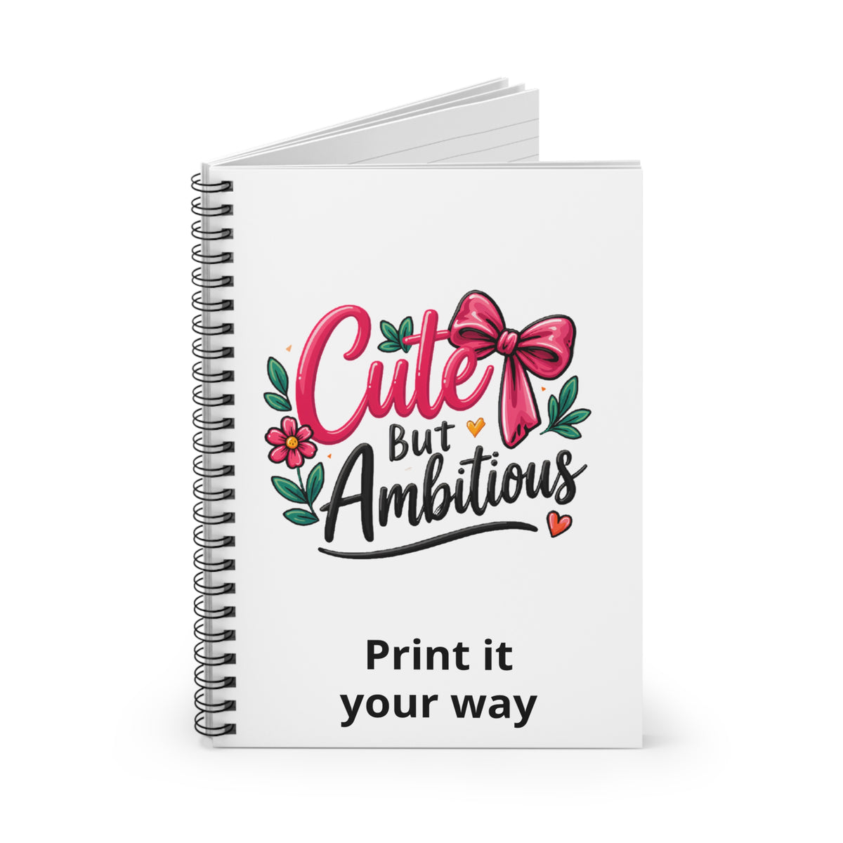 Cute but Ambitious Spiral Notebook — Floral Bow Ruled Journal for Students & Goals