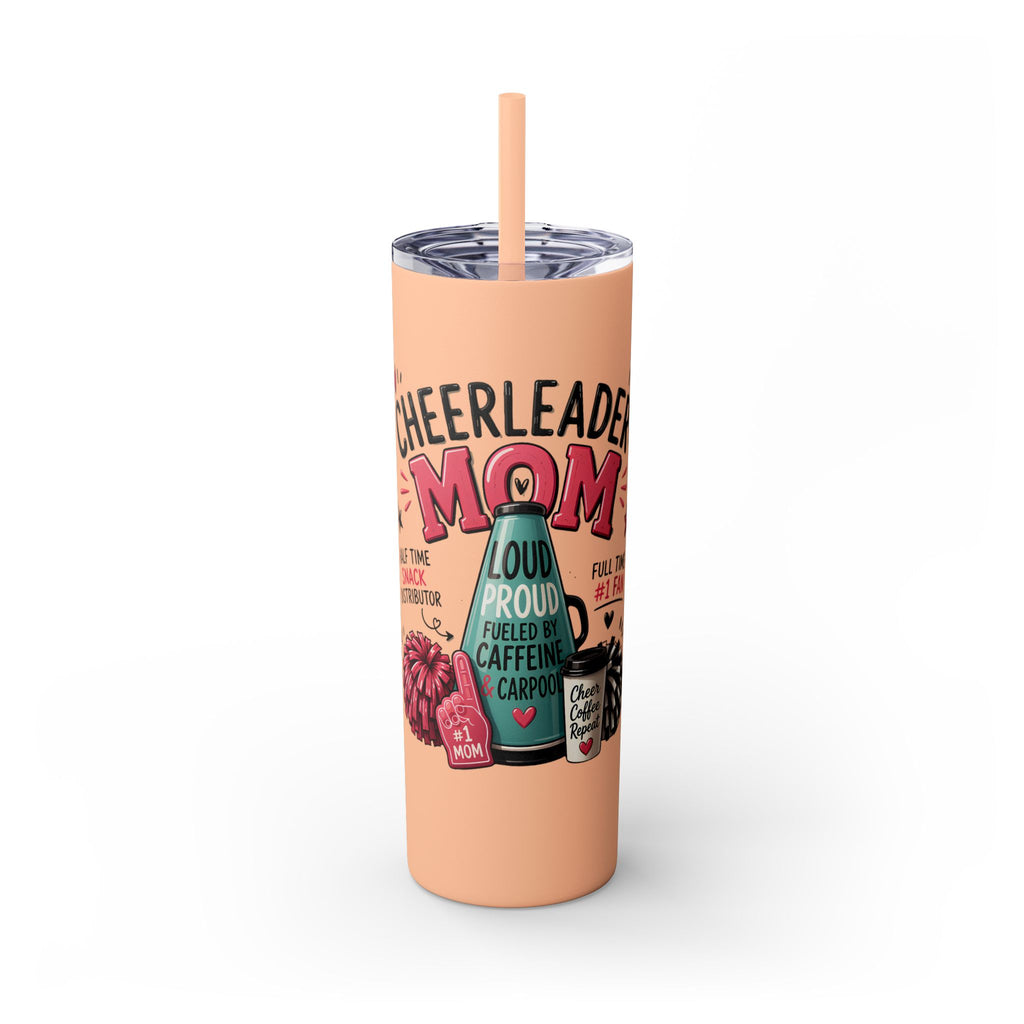Cheerleader Mom Skinny Tumbler 20oz — Proud, Caffeine-Fueled Sideline Cup with Straw