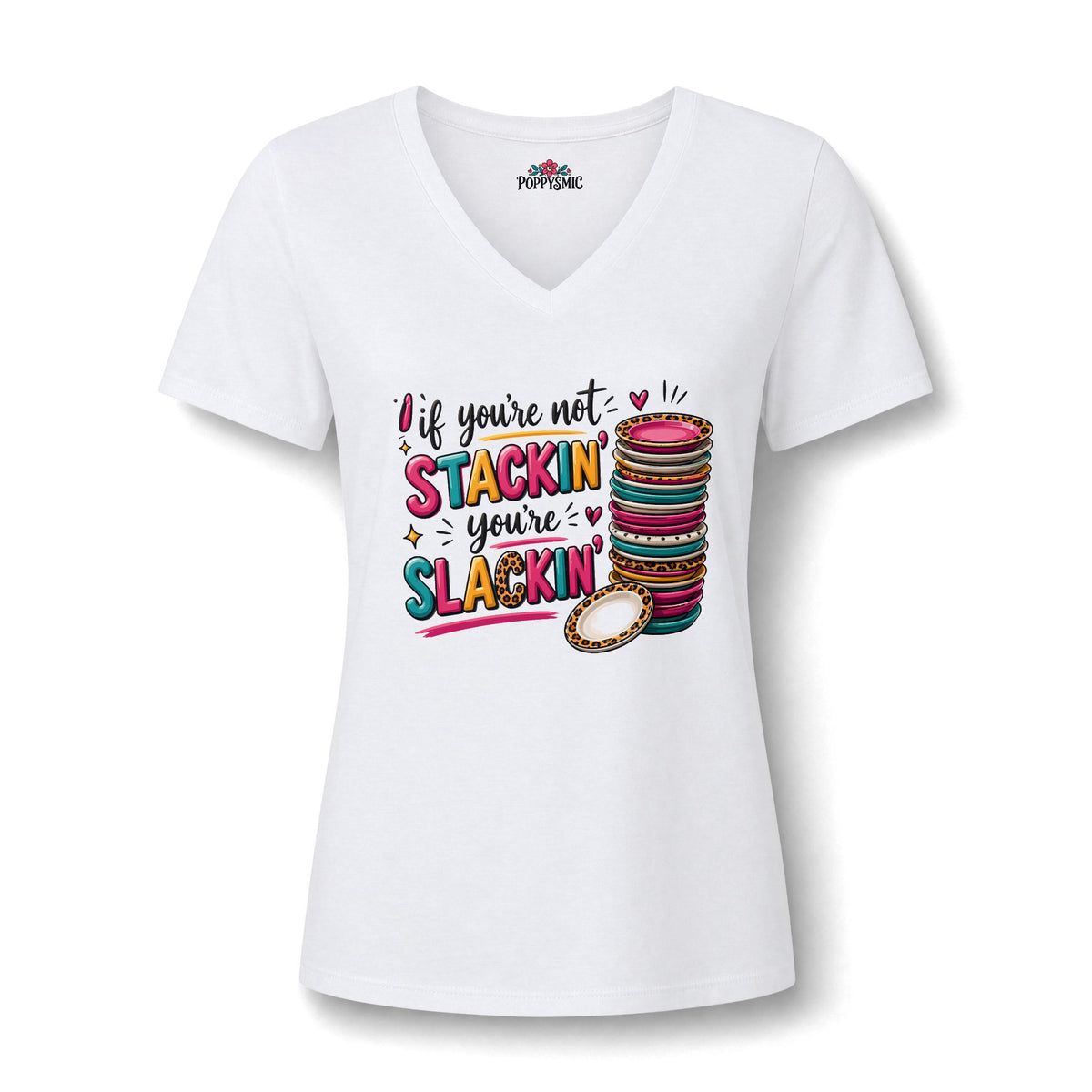 If You're Not Stackin' You're Slackin' Women's Relaxed V-Neck Tee
