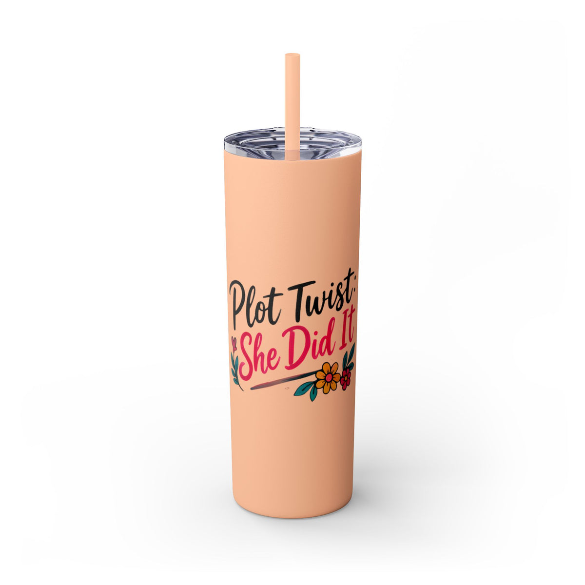 Skinny Tumbler — “Plot Twist She Did It” 20oz