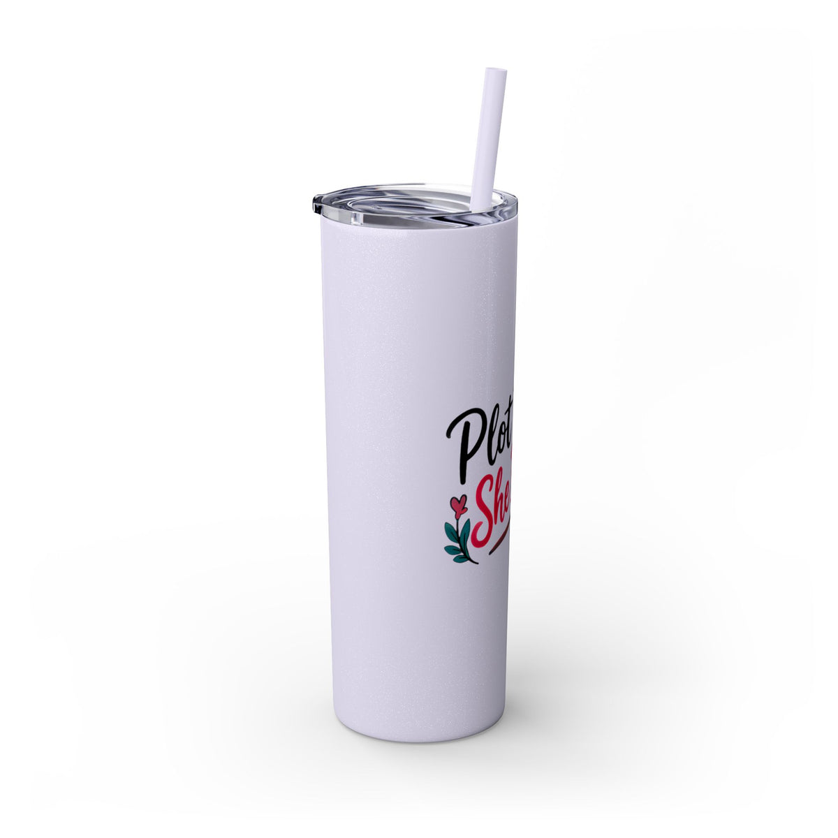 Skinny Tumbler — “Plot Twist She Did It” 20oz