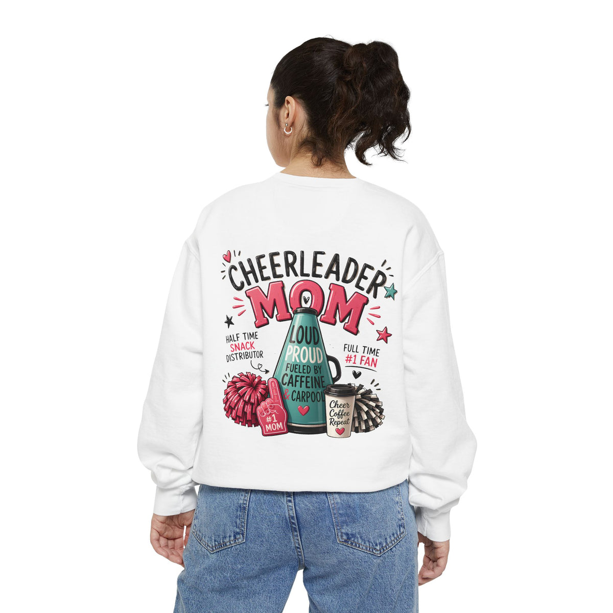 Cheerleader Mom Sweatshirt — ‘Loud, Proud & Caffeinated’ Crewneck