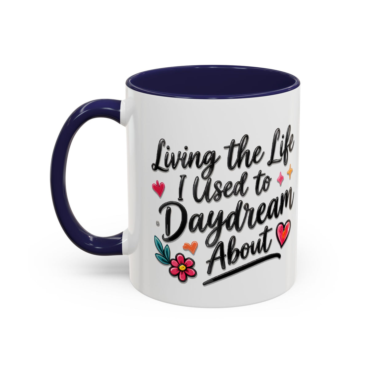 Inspirational Coffee Mug - "Live Life To Dream About" Accent Ceramic Mug (11/15oz)