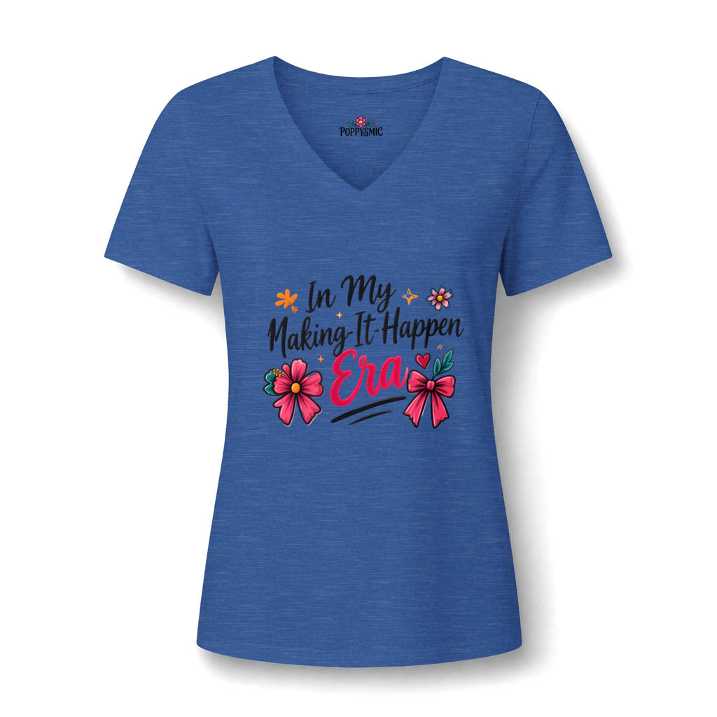 Women's V-Neck Tee — "In My Making-It Happen Era" Floral Motivational Shirt