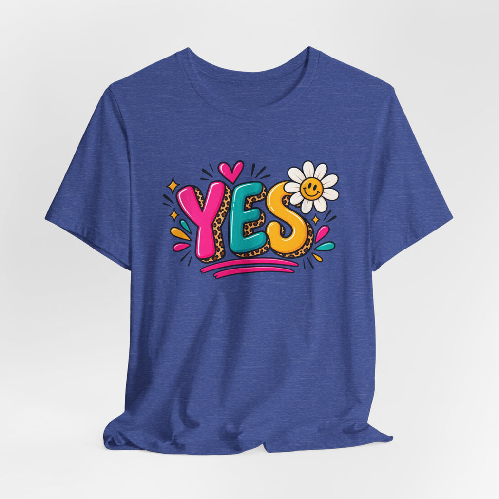 YES Floral Graphic Tee — Colorful Positive Vibes T-Shirt