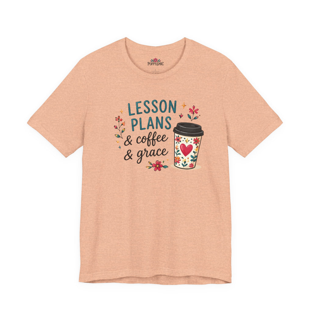 Teacher T‑Shirt – “Lesson Plans & Coffee & Grace” Floral Coffee Cup Tee