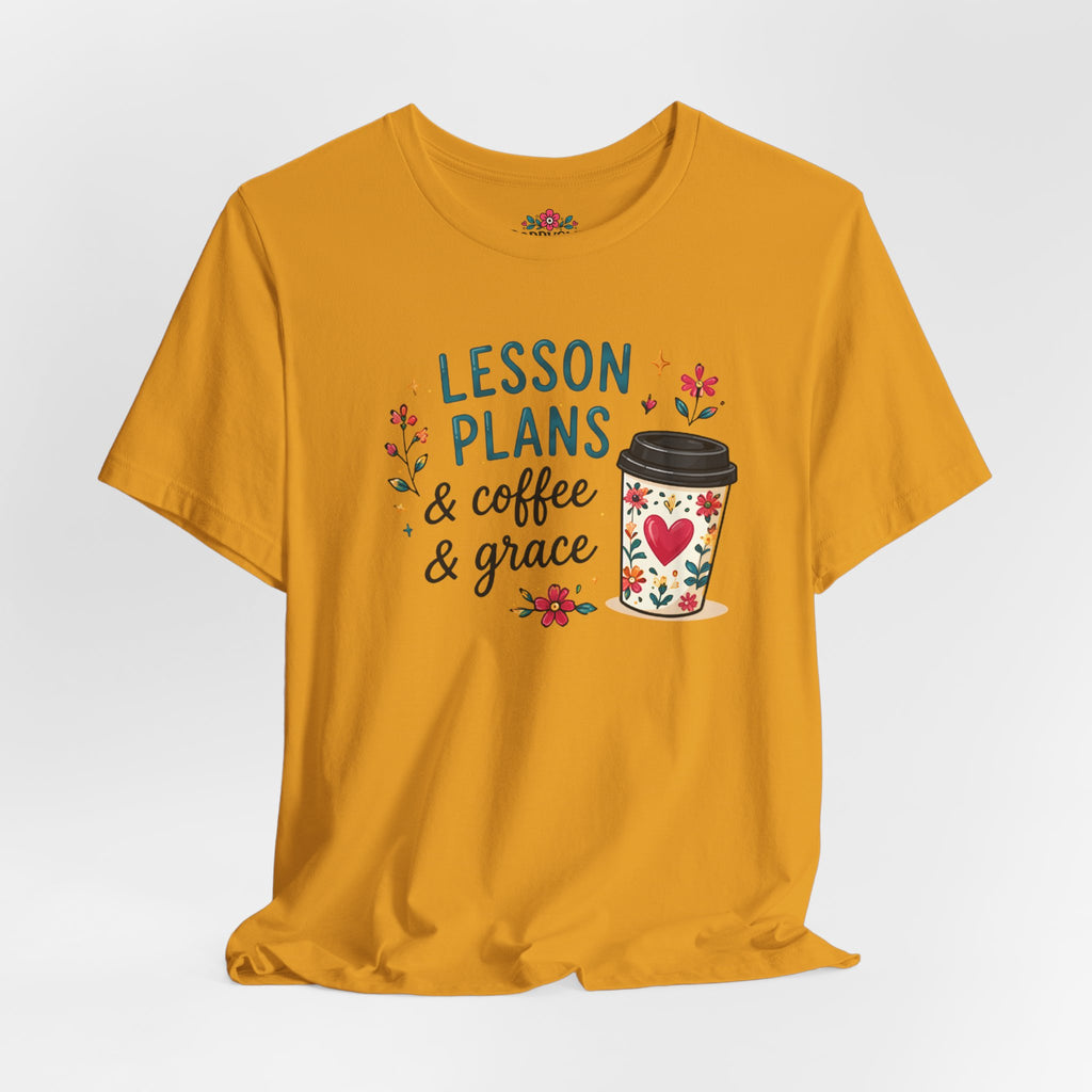 Teacher T‑Shirt – “Lesson Plans & Coffee & Grace” Floral Coffee Cup Tee