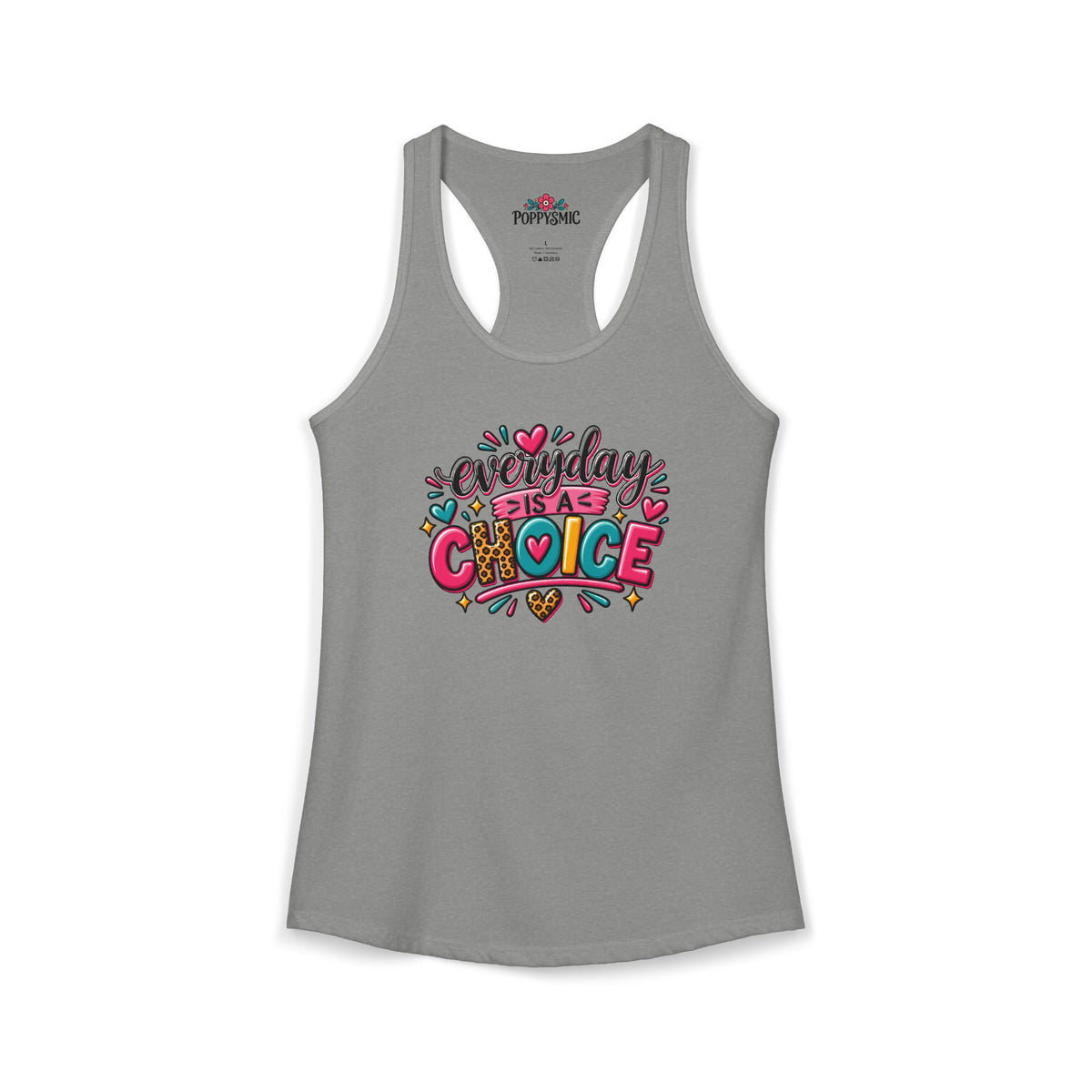 Everyday is a Choice Women's Ideal Racerback Tank