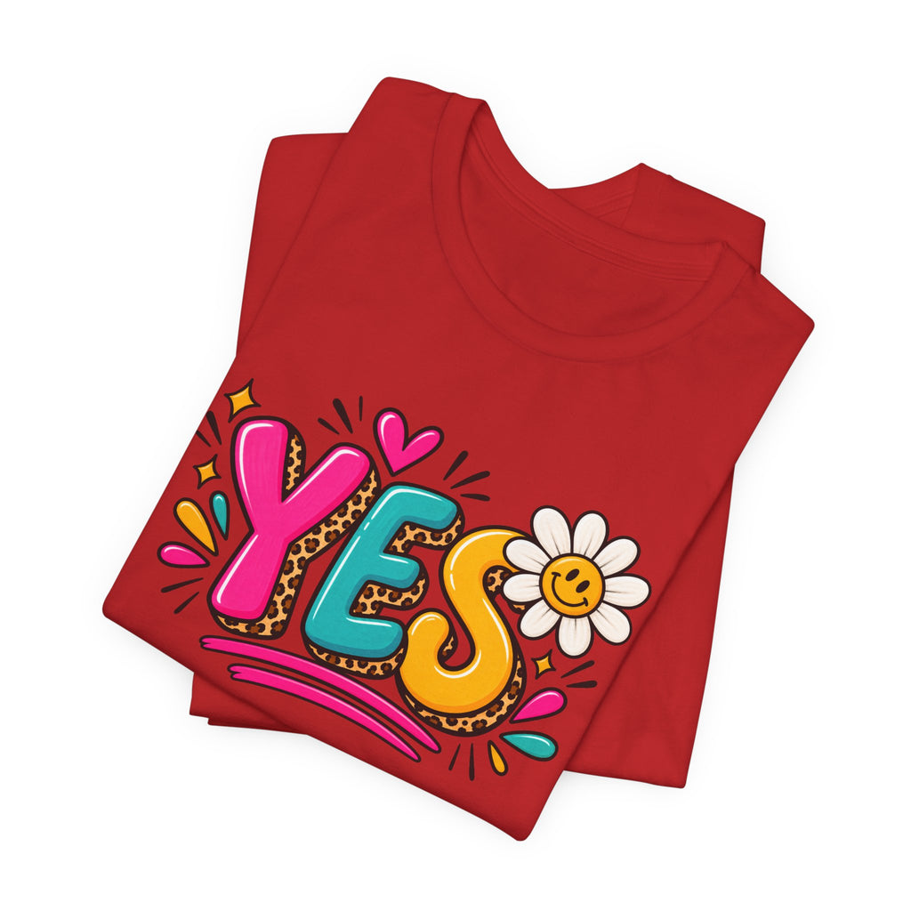 YES Floral Graphic Tee — Colorful Positive Vibes T-Shirt