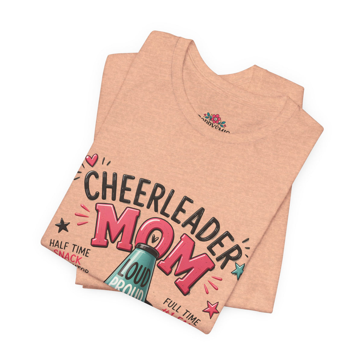 Cheerleader Mom T-Shirt — Loud, Proud & Caffeinated Graphic Tee