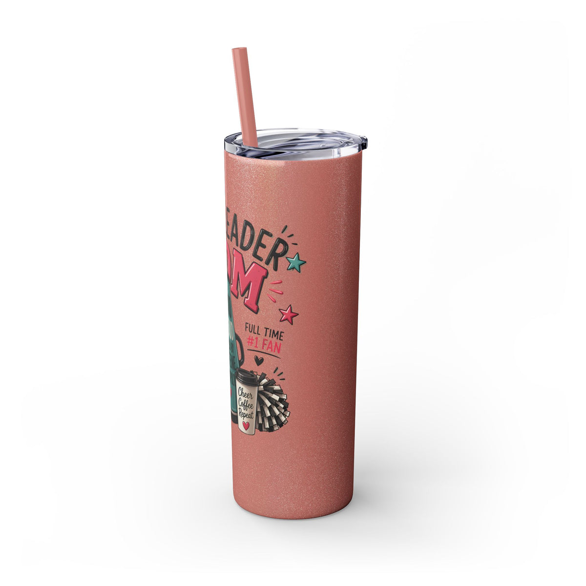 Cheerleader Mom Skinny Tumbler 20oz — Proud, Caffeine-Fueled Sideline Cup with Straw