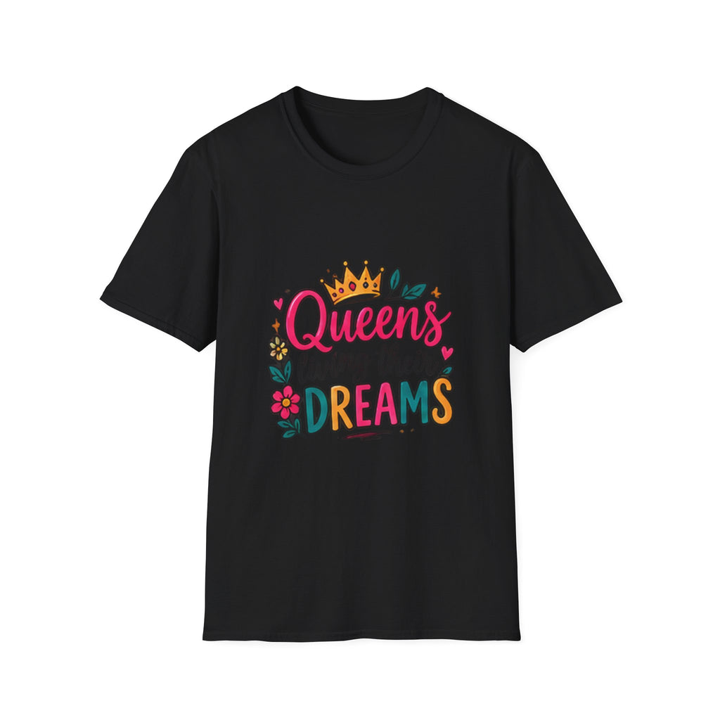 T-Shirt — "Queens Living Their Dreams" Crown Graphic Inspirational Tee