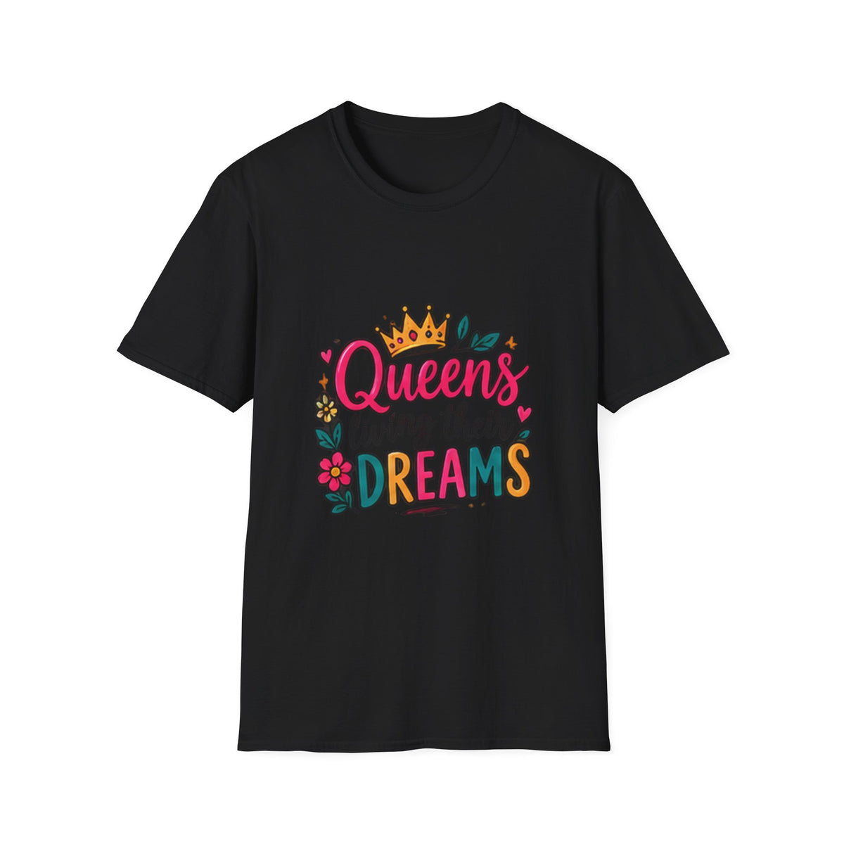 T-Shirt — "Queens Living Their Dreams" Crown Graphic Inspirational Tee