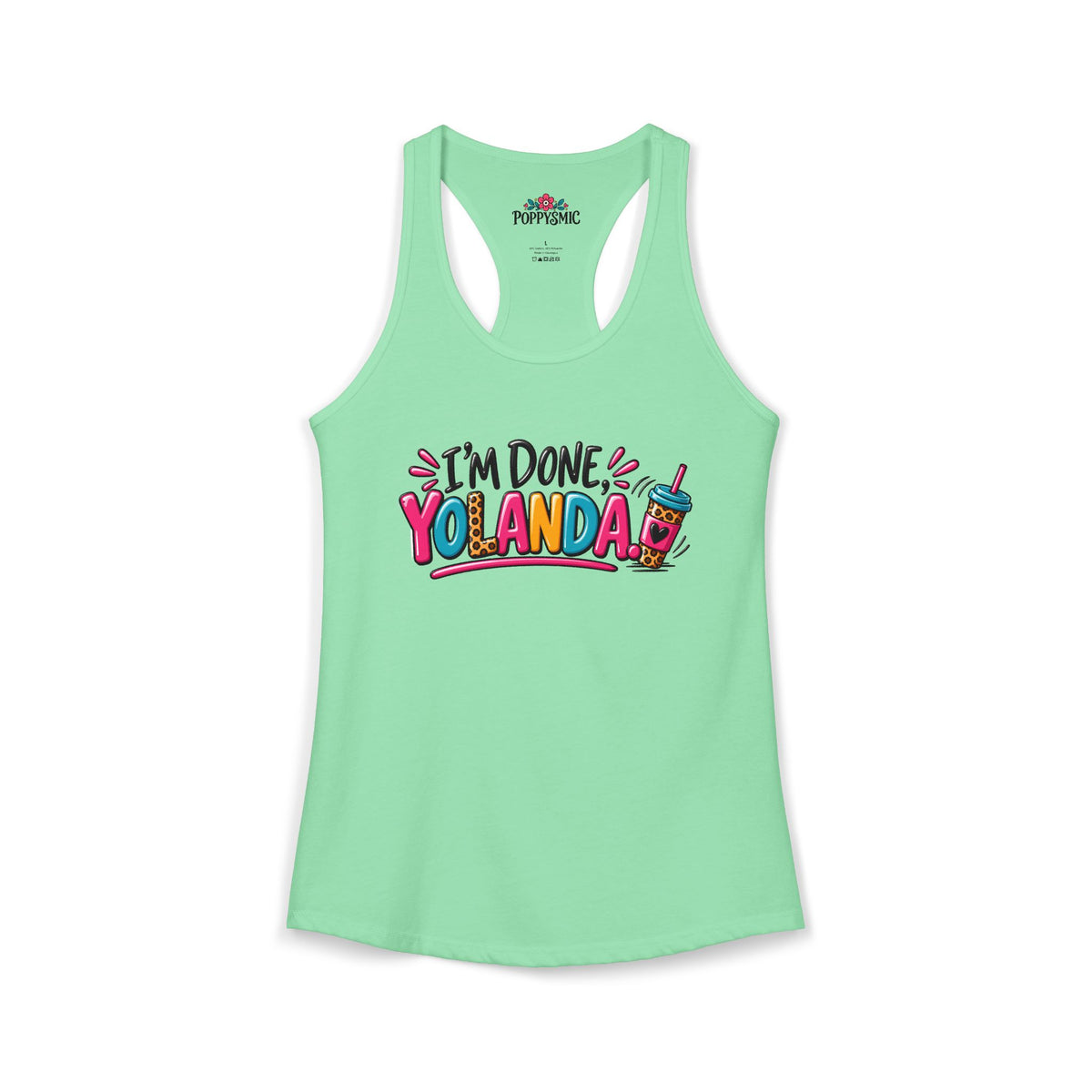 I'm Done Yolanda Women's Ideal Racerback Tank