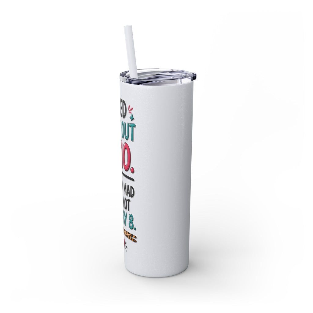 Skinny Tumbler — Funny "I Used to Go Out at 10" Insulated Travel Cup (20oz)