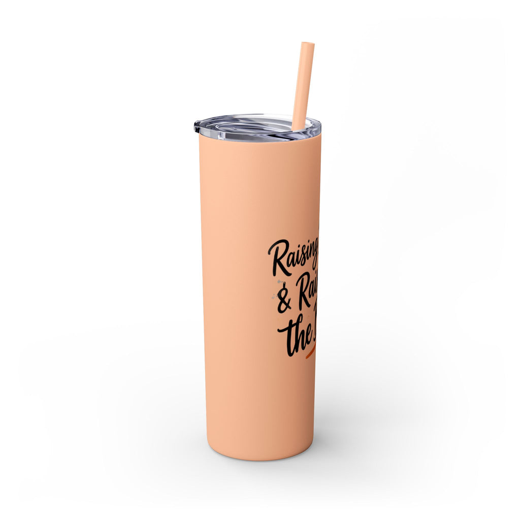 Skinny Tumbler — “Raising Babies & Raising the Bar”