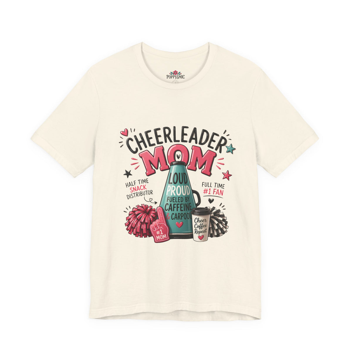 Cheerleader Mom T-Shirt — Loud, Proud & Caffeinated Graphic Tee