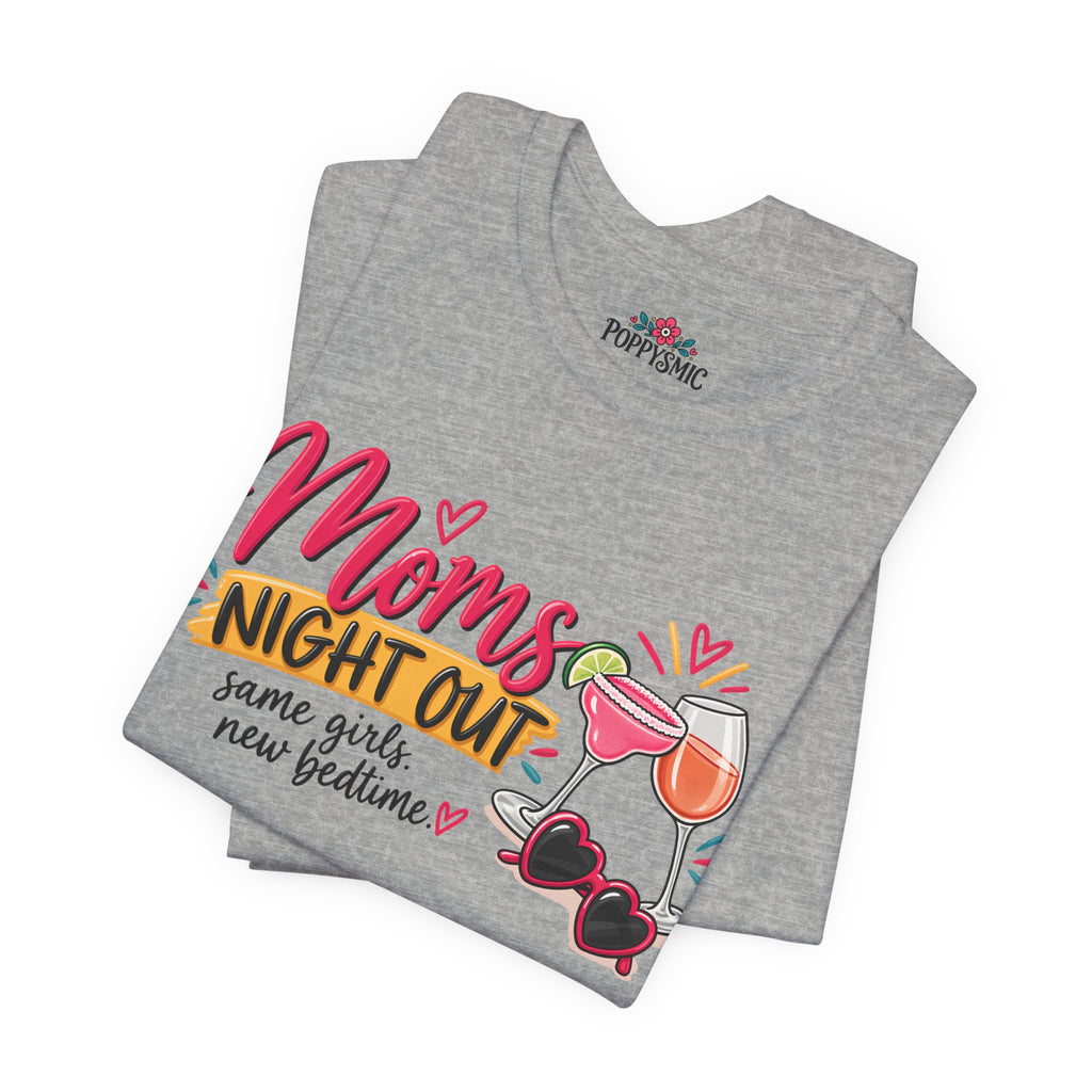 Moms' Night Out T‑Shirt — "Same Girls, New Bedtime" Wine & Sunglasses Tee