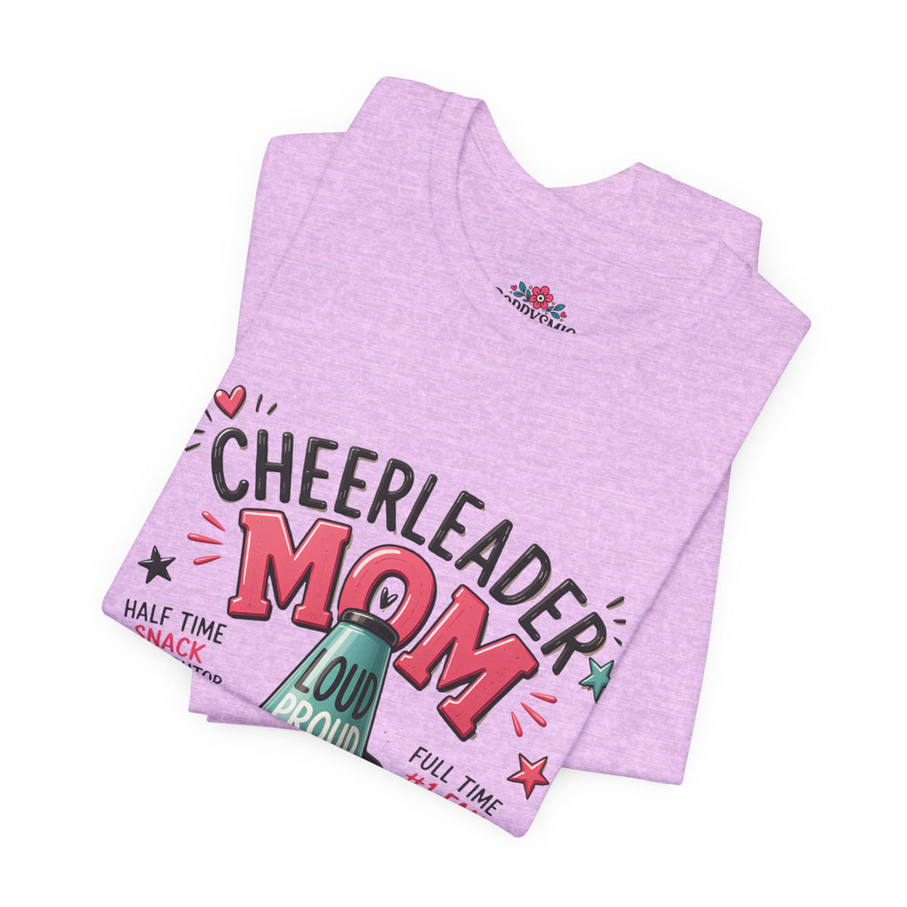 Cheerleader Mom T-Shirt — Loud, Proud & Caffeinated Graphic Tee