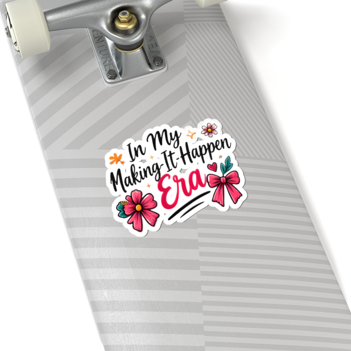 Kiss-Cut Sticker — "In My Making-It-Happen Era" Floral Motivational Decal