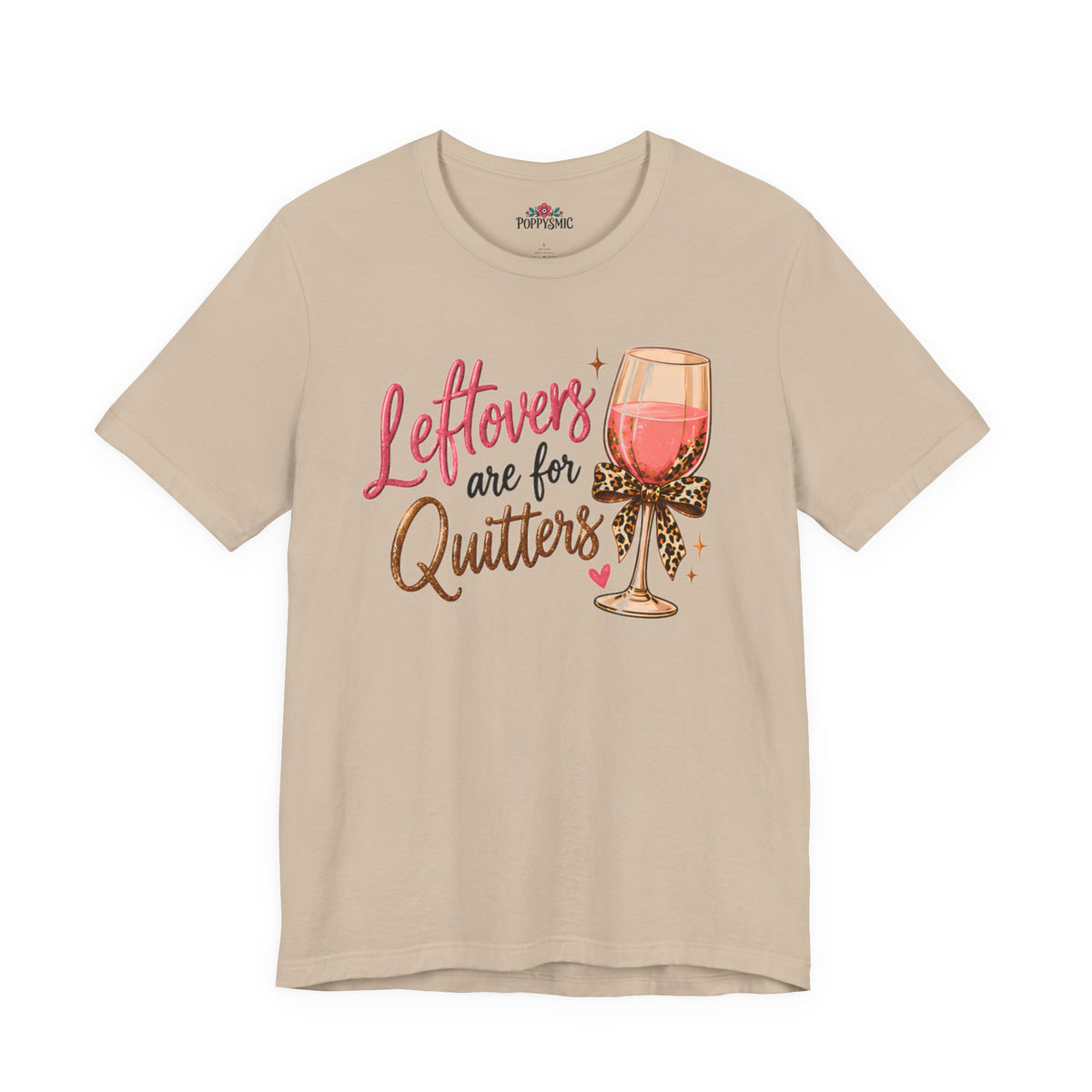 Leftovers Are for Quitters Quilter Wine Lover T-Shirt