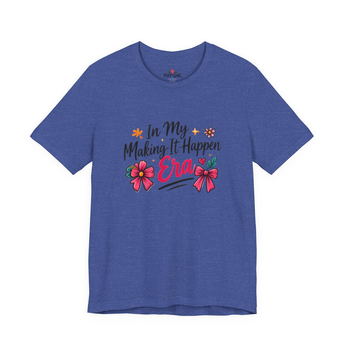Making-It-Happen Era T-Shirt