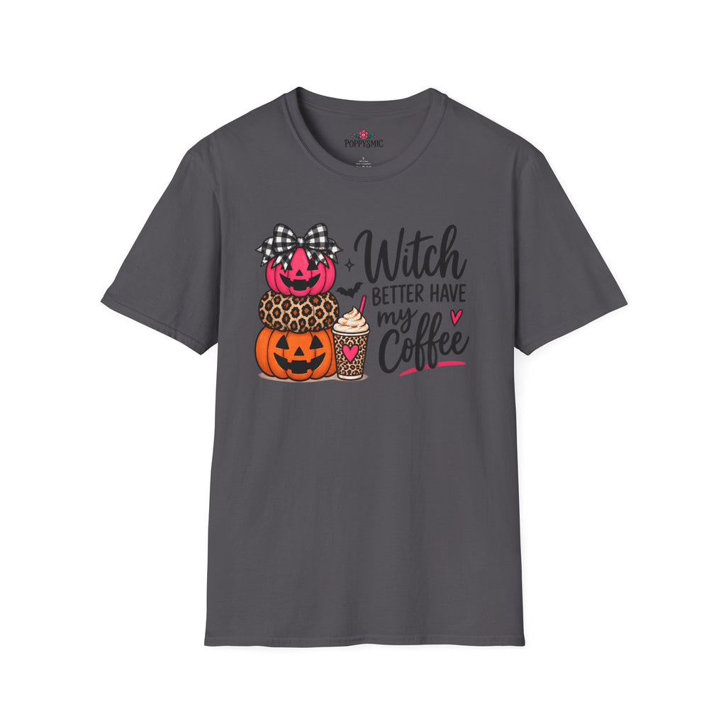 Witch Better Have My Coffee Halloween T-Shirt
